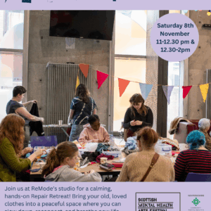 Repair Retreat! For the Scottish Mental Health and Arts Festival
